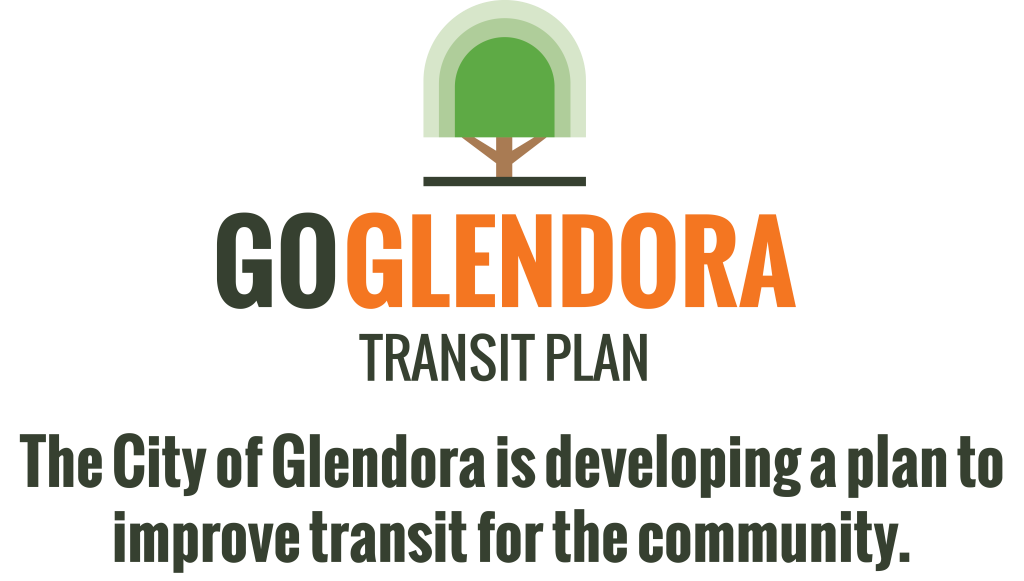 Go Glendora Transit Plan. The city of Glendora is developing a plan to improve transit for the community.